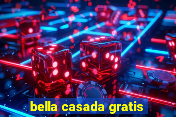 bella casada gratis